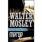 کتاب Merge and Disciple اثر Walter Mosley انتشارات Tor Science Fiction