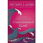 کتاب Unaccustomed Earth اثر Jhumpa Lahiri انتشارات Bloomsbury Publishing PLC