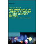 کتاب The Emergence of Literary Criticism in 18th-Century Britain  اثر Sebastian Domsch انتشارات De Gruyter Mouton