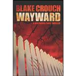 کتاب Wayward  اثر Blake Crouch انتشارات تازه ها