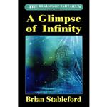 کتاب A Glimpse of Infinity اثر Brian Stableford انتشارات Borgo Press