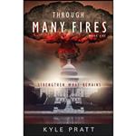 کتاب Through Many Fires اثر Kyle Pratt انتشارات تازه ها