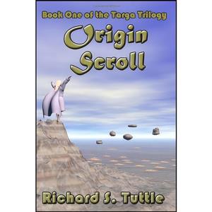 کتاب Origin Scroll  اثر Richard S. Tuttle انتشارات Createspace Independent Pub
