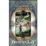 کتاب The Wounded Guardian  اثر Duncan Lay انتشارات Harper/Voyager