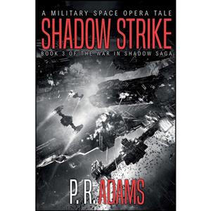 کتاب Shadow Strike اثر P R Adams انتشارات Promethean Tales 