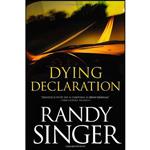 کتاب Dying Declaration اثر Randy Singer انتشارات Tyndale House Publishers, Inc