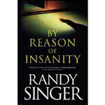 کتاب By Reason of Insanity اثر Randy Singer انتشارات Tyndale House Publishers, Inc 