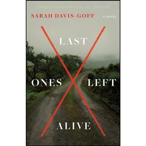 کتاب Last Ones Left Alive اثر Sarah Davis-Goff انتشارات Flatiron Books