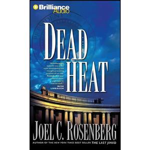 کتاب Dead Heat  اثر Joel C. Rosenberg and Phil Gigante انتشارات Brilliance Audio