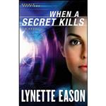 کتاب When a Secret Kills  اثر Lynette Eason انتشارات Thorndike Press