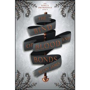 کتاب The Bind of Blood and Bonds  اثر Becky James انتشارات تازه ها