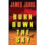 کتاب Burn Down the Sky اثر James Jaros انتشارات Harper Voyager