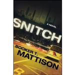 کتاب Snitch اثر Booker T. Mattison انتشارات Revell