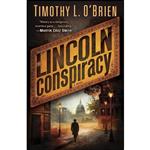 کتاب The Lincoln Conspiracy اثر Timothy L. O Brien انتشارات Ballantine Books 