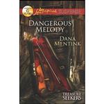 کتاب Dangerous Melody  اثر Dana Mentink انتشارات Love Inspired Suspense