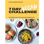 7 Day Vegan Challenge:Featuring Over 70 Tasty Recipes and Menu Plans