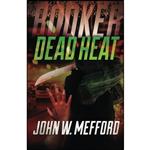 کتاب BOOKER - Dead Heat اثر John W. Mefford انتشارات تازه ها