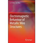 کتاب Electromagnetic Behaviour of Metallic Wire Structures اثر S. T. Chui and Lei Zhou انتشارات Springer