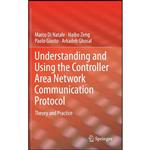 کتاب Understanding and Using the Controller Area Network Communication Protocol اثر جمعی از نویسندگان انتشارات Springer