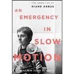 کتاب An Emergency in Slow Motion اثر William Todd Schultz انتشارات Bloomsbury USA