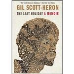 کتاب The Last Holiday اثر Gil Scott-Heron انتشارات Grove Press