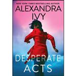 کتاب Desperate Acts  اثر Alexandra Ivy انتشارات Zebra