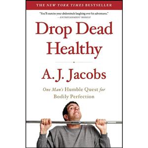 کتاب Drop Dead Healthy اثر A. J. Jacobs انتشارات تازه ها 