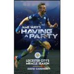 کتاب Jamie Vardys Having a Party اثر David Gardner انتشارات تازه ها