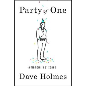 کتاب Party of One اثر Dave Holmes انتشارات Crown Archetype 