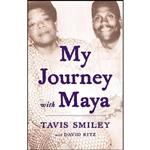 کتاب My Journey with Maya اثر Tavis Smiley and David Ritz انتشارات Little, Brown and Company