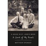 کتاب A House in St Johns Wood اثر Matthew Spender انتشارات Farrar, Straus and Giroux