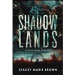 کتاب Shadow Lands  اثر Stacey Marie Brown انتشارات تازه ها