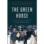 کتاب The Green Horse اثر Dale Portman انتشارات Rocky Mountain Books