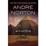 کتاب Wraiths of Time اثر Andre Norton انتشارات Open Road Media Sci-Fi & Fantasy