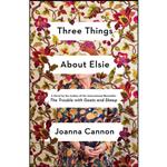 کتاب Three Things About Elsie اثر Joanna Cannon انتشارات Scribner