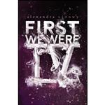 کتاب First We Were IV اثر Alexandra Sirowy انتشارات Simon & Schuster Books for Young Readers