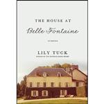 کتاب The House at Belle Fontaine اثر Lily Tuck انتشارات Atlantic Monthly Press