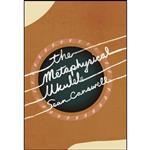 کتاب The Metaphysical Ukulele اثر Sean Carswell انتشارات Ig Publishing