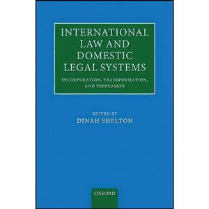 کتاب International Law and Domestic Legal Systems اثر Dinah Shelton انتشارات Oxford University Press 