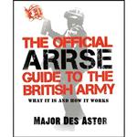 کتاب The Official ARRSE Guide to the British Army اثر Major Des Astor انتشارات Transworld Publishers