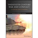 کتاب Twentieth-Century War and Conflict اثر Gordon Martel انتشارات Wiley-Blackwell