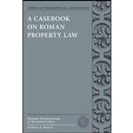 کتاب A Casebook on Roman Property Law  اثر جمعی از نویسندگان انتشارات Oxford University Press