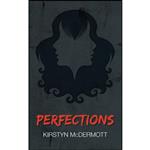 کتاب Perfections اثر Kirstyn McDermott انتشارات Twelfth Planet Press