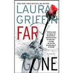 کتاب Far Gone اثر Laura Griffin انتشارات Pocket Books