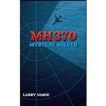 کتاب MH370 اثر Larry Vance انتشارات Group of Three Publishing