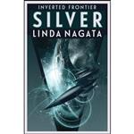 کتاب Silver  اثر Linda Nagata انتشارات تازه ها