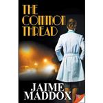 کتاب The Common Thread اثر Jaime Maddox انتشارات Bold Strokes Books