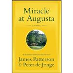 کتاب Miracle at Augusta اثر James Patterson and Peter de Jonge انتشارات Little, Brown and Company