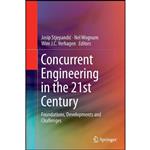 کتاب Concurrent Engineering in the 21st Century اثر جمعی از نویسندگان انتشارات Springer