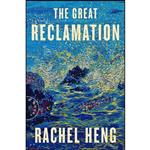 کتاب The Great Reclamation اثر Rachel Heng انتشارات Riverhead Books